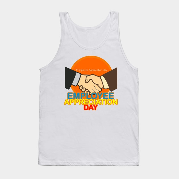 Employee Appreciation Day Tank Top by neomuckel